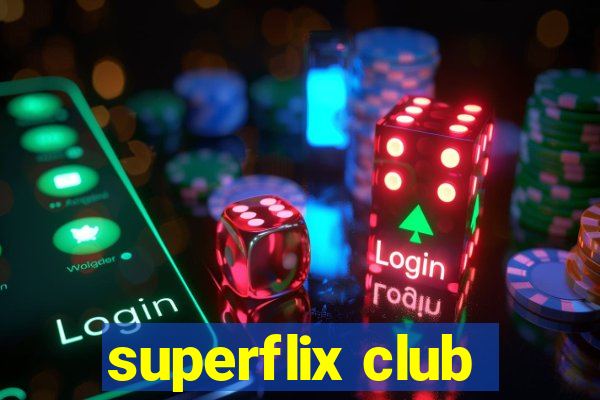 superflix club